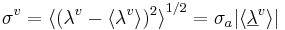 {\sigma^v} = {\langle(\lambda^v - \langle\lambda^v\rangle)^2\rangle}^{1/2} = {\sigma_a}|\langle\underline{\lambda}^v\rangle|