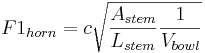 F1_{horn} = c \sqrt{\frac{A_{stem}}{L_{stem}} \frac{1}{V_{bowl}}}