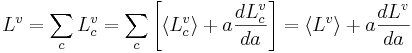 {L^v} = \sum_c{L^v_c} = \sum_c \left[\langle{L^v_c}\rangle + a\frac{d L^v_c}{da}\right] = \langle{L^v}\rangle + a\frac{d L^v}{da}